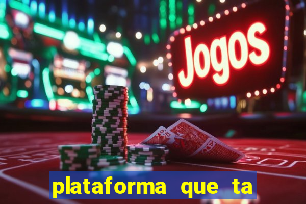 plataforma que ta pagando bem fortune tiger